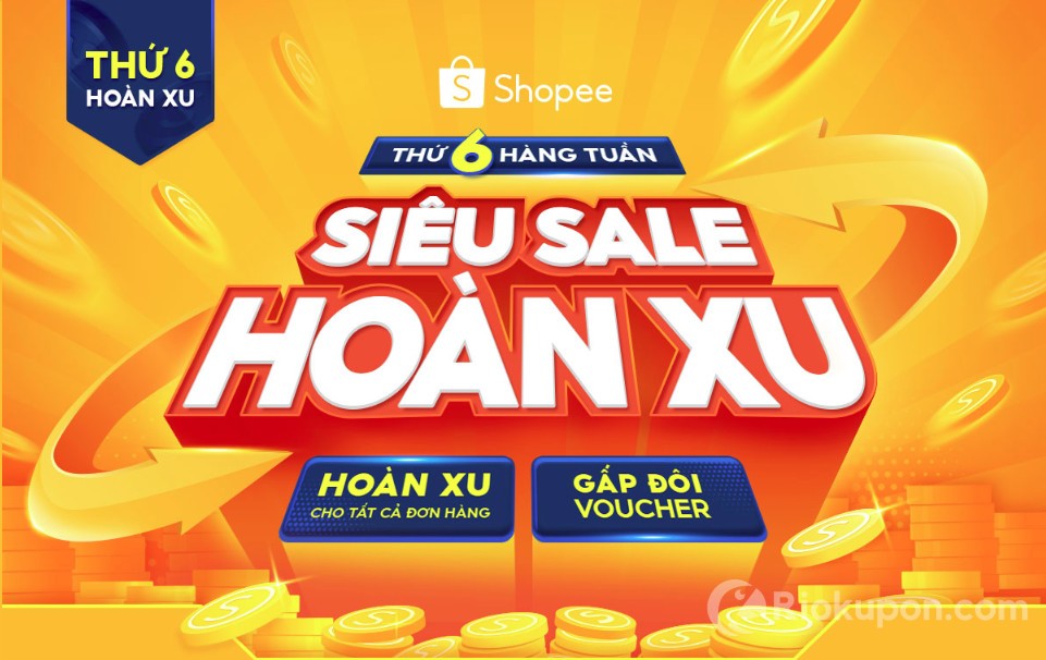 Shopee Thứ 6 Hàng Tuần - Siêu Sale Hoàn Xu - Gấp Đôi Voucher