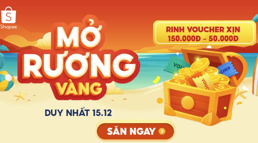 SHOPEE 15.12: Mở rương vàng, rinh voucher xịn 150k - 50k