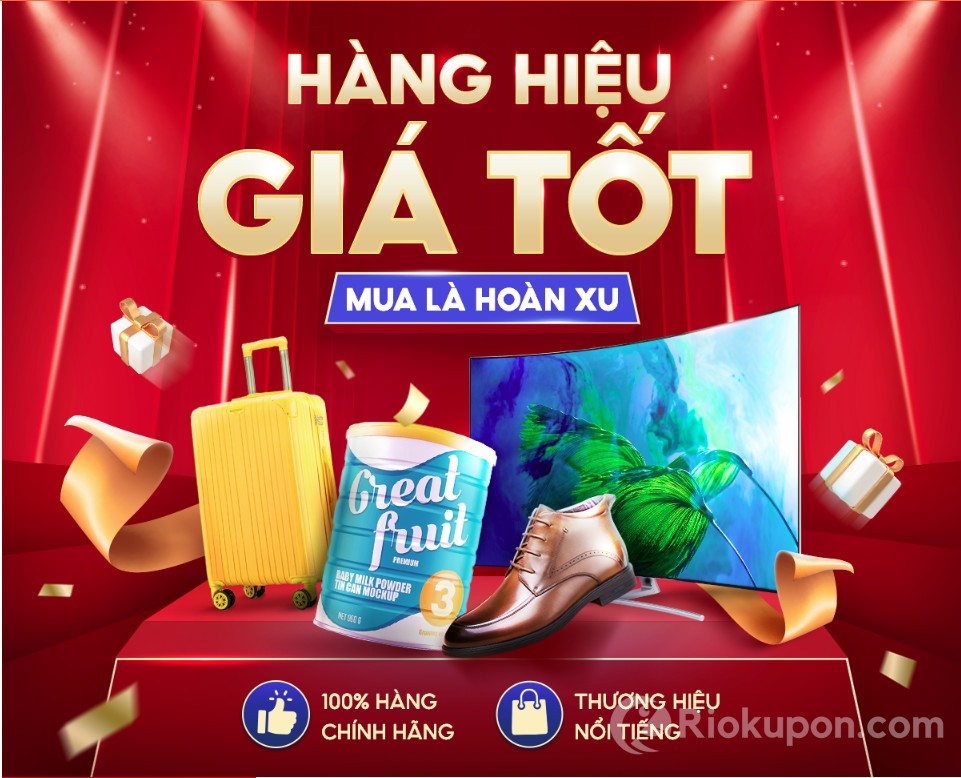 Hàng hiệu giá tốt - Mua là hoàn xu: Tham gia ngay để nhận ưu đãi khủng tới 200K xu 