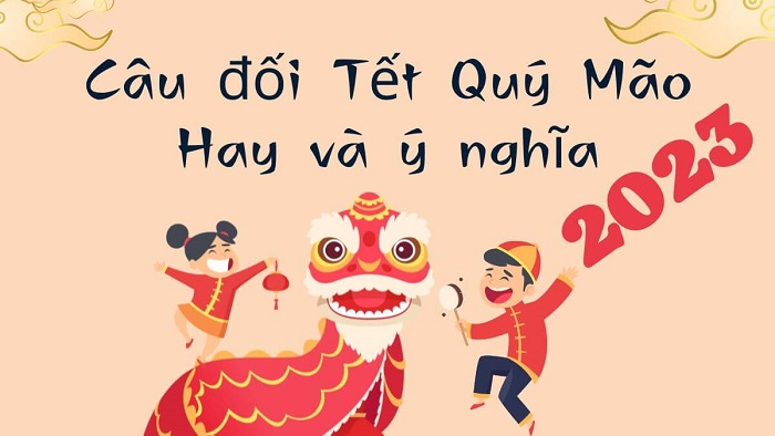 Tổng hợp câu đối Tết 2023 hay nhất ý nghĩa