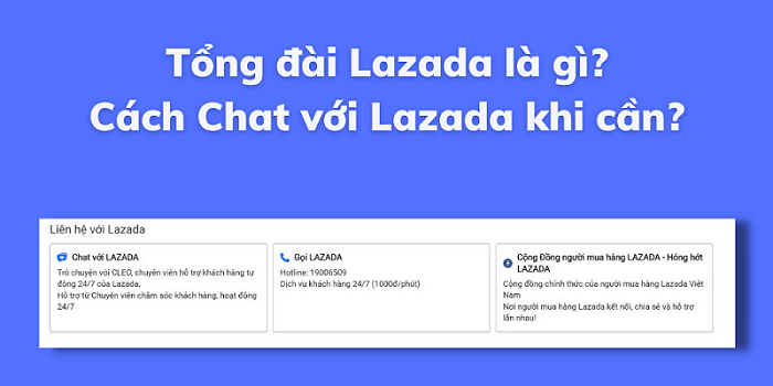 Cách liên hệ tổng đài Lazada - Trung tâm hỗ trợ CSKH Lazada