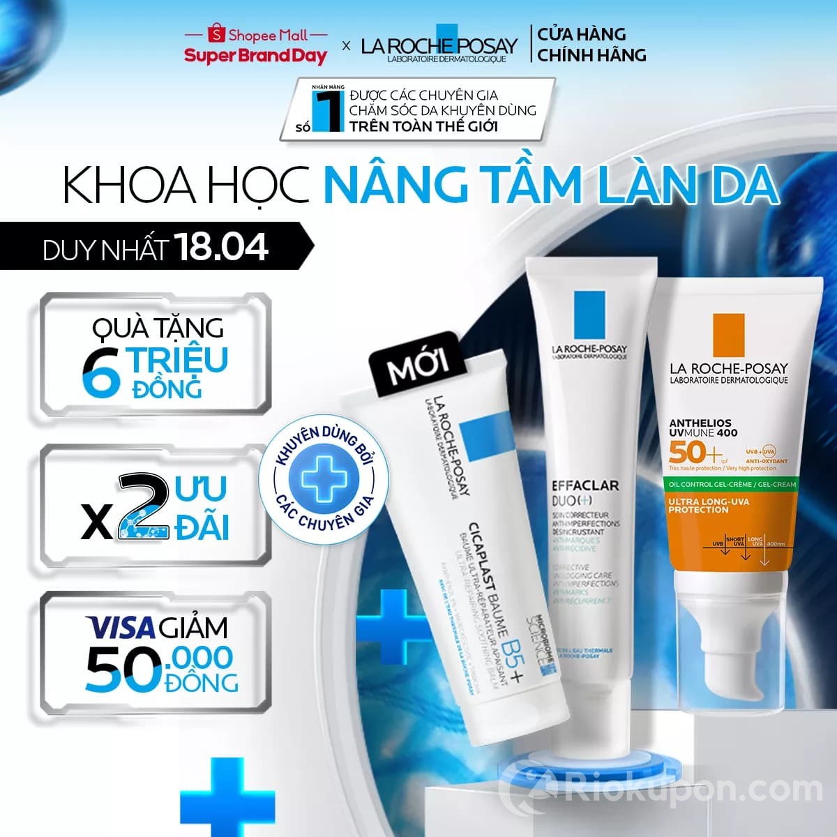 [DUY NHẤT NGÀY 18.04] La Roche-Posay khuyến mãi CỰC SỐC chỉ có tại Shopee, nhận ngay quà tặng lên đến 6 triệu đồng 