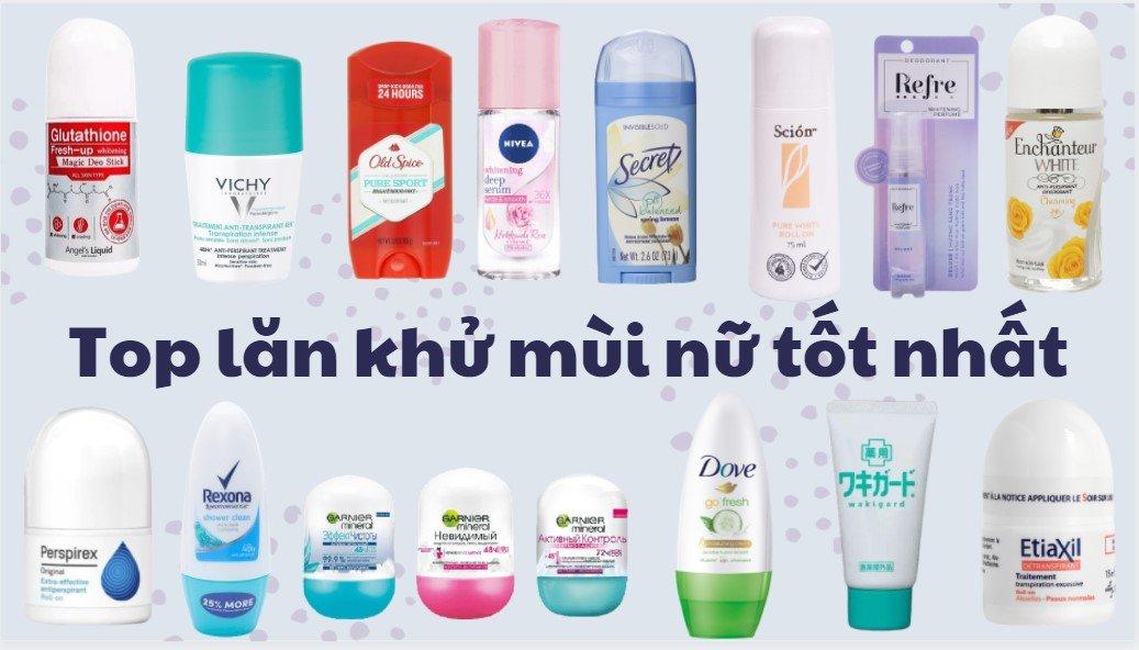 Top 9 loại lăn khử mùi cho nữ hiệu quả, không gây vàng áo tốt nhất hiện nay