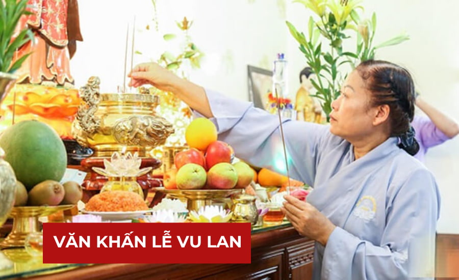 Hướng dẫn cách cúng lễ Vu Lan báo hiếu tại nhà chuẩn nhất