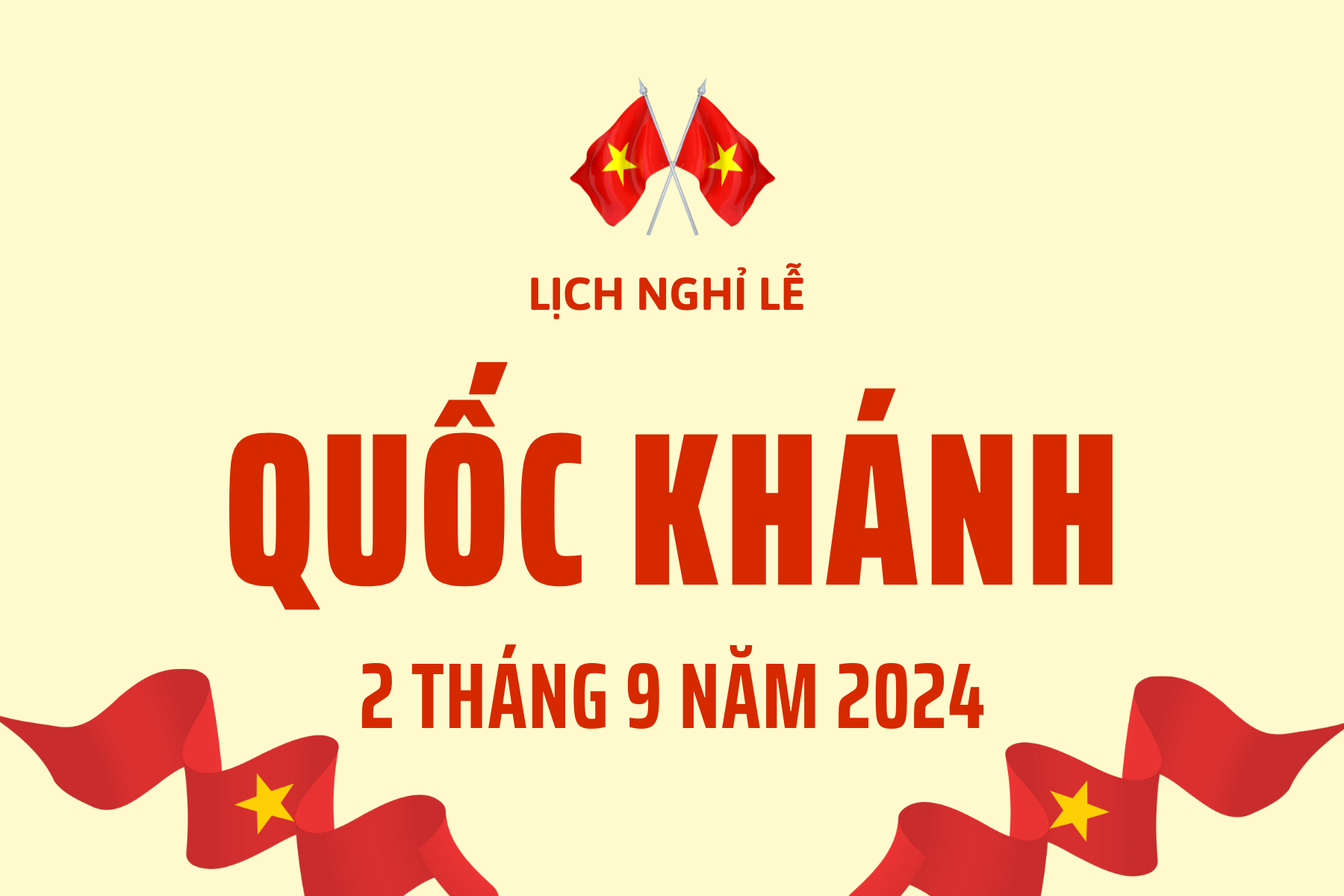 Quốc khánh được nghỉ mấy ngày? Cập nhật lịch nghỉ lễ 2/9/2024 mới nhất