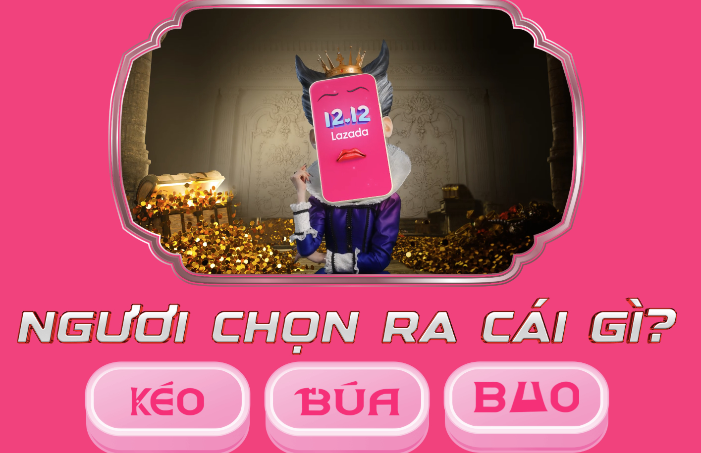 Lazada 12.12 kéo búa bao - Chơi oẳn tù tì nhận ngay voucher 100K