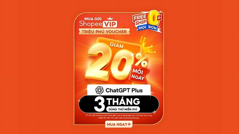 Hoàn tiền ChatGPT & nhận 3 tháng miễn phí ChatGPT Plus khi đăng ký ShopeeVIP
