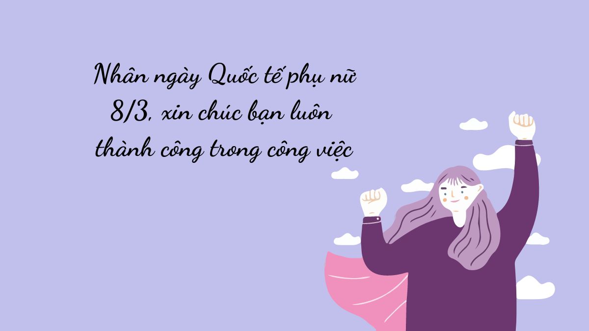 Lời chúc 8/3 dành cho bạn bè đồng nghiệp